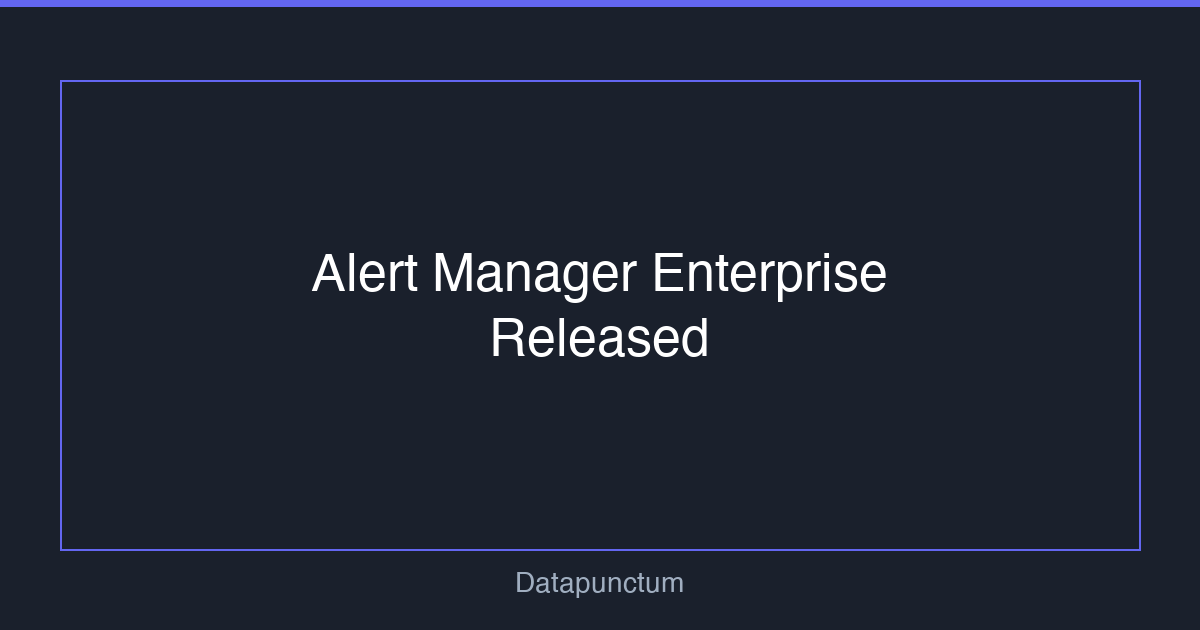 Alert Manager Enterprise Released